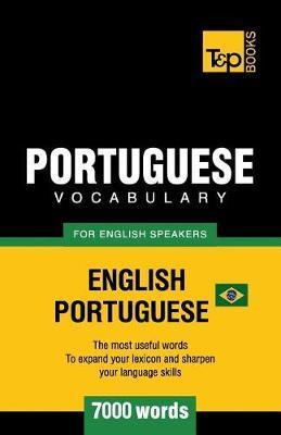 Portuguese vocabulary for English speakers - English-Portuguese - 7000 words: Brazilian Portuguese - Andrey Taranov