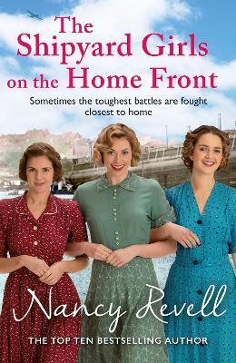 The Shipyard Girls on the Home Front - Nancy Revell