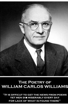 Coperta cărții 'The Poetry of William Carlos Williams: 