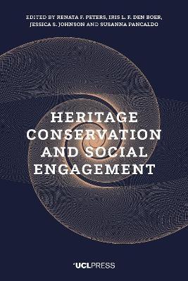 Heritage Conservation and Social Engagement - Renata F. Peters