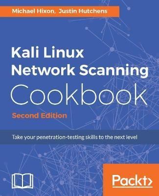 Kali Linux Network Scanning Cookbook - Michael Hixon