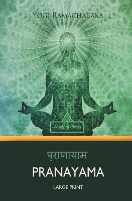 Pranayama (Large Print) - Yogi Ramacharaka