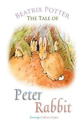 The Tale of Peter Rabbit - Beatrix Potter