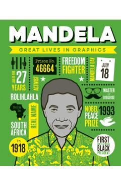 Great Lives in Graphics: Mandela - Great Lives In Graphics
