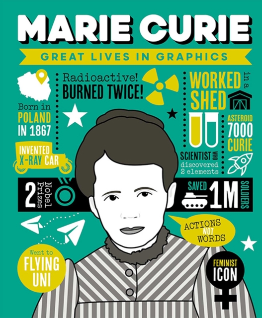 Great Lives in Graphics: Marie Curie - Great Lives In Graphics