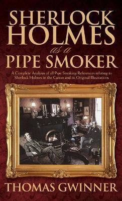 Sherlock Holmes as a Pipe Smoker - Thomas Gwinner