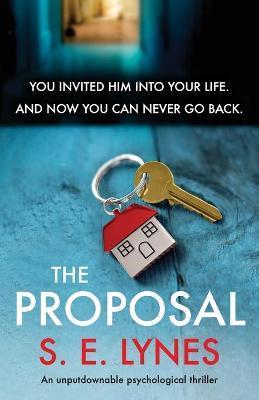 The Proposal: An unputdownable psychological thriller - S. E. Lynes