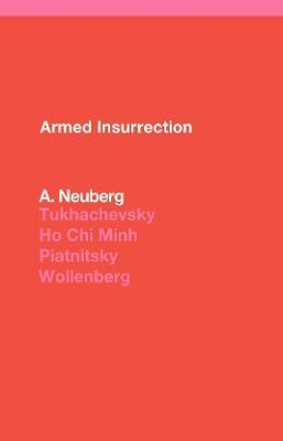 Armed Insurrection - A. Neuberg