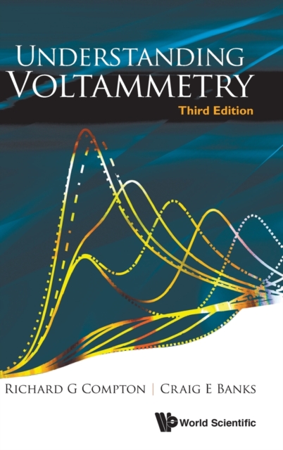 Understanding Voltammetry (Third Edition) - Richard Guy Compton