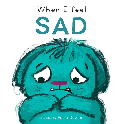 When I Feel Sad - Paula Bowles