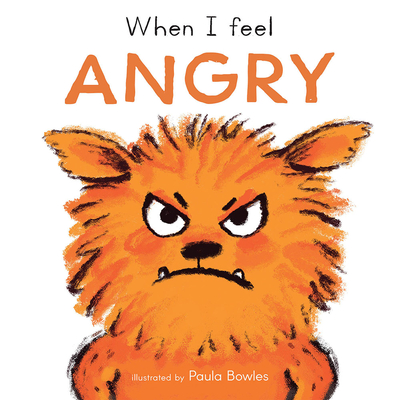 When I Feel Angry - Paula Bowles