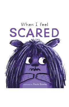 When I Feel Scared - Paula Bowles
