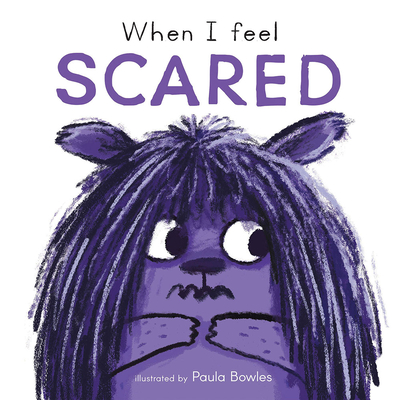 When I Feel Scared - Paula Bowles