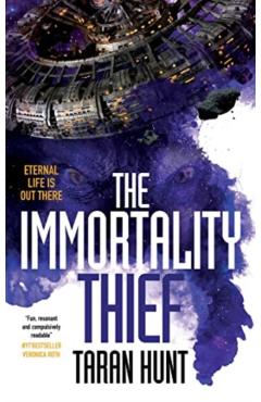 Immortality Thief - Taran Hunt