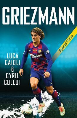 Griezmann: 2020 Updated Edition - Luca Caioli