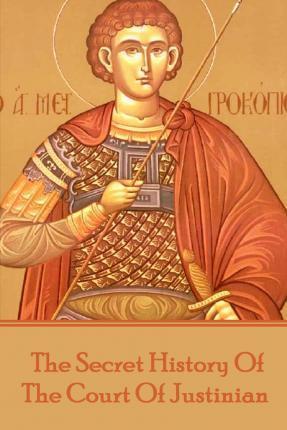 Procopius - The Secret History Of The Court Of Justinian - Procopius