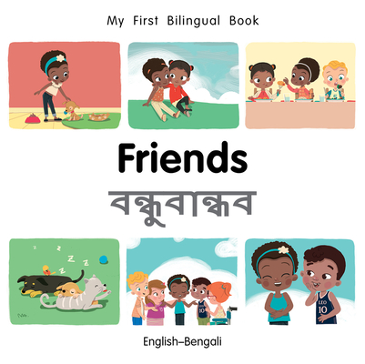 Coperta cărții 'My First Bilingual Book-Friends (English-Bengali) - Patricia Billings'