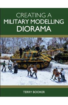 Creating a Military Modelling Diorama - Terry Booker