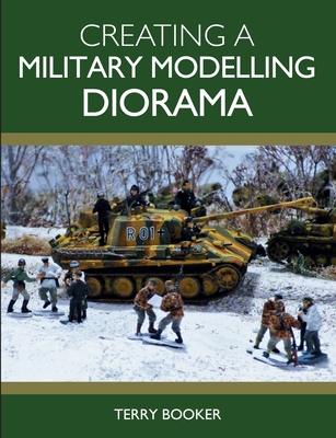 Creating a Military Modelling Diorama - Terry Booker