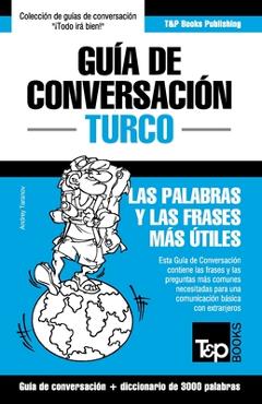 Poza produsului Guía de Conversación Español-Turco y vocabulario temático de 3000 palabras - Andrey Taranov