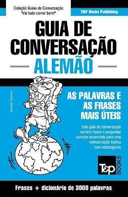Guia de Conversação Português-Alemão e vocabulário temático 3000 palavras - Andrey Taranov