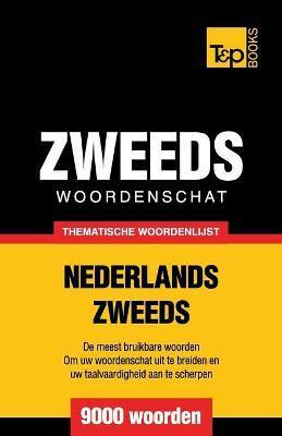 Thematische woordenschat Nederlands-Zweeds - 9000 woorden - Andrey Taranov