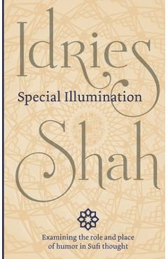 Poza produsului Special Illumination: The Sufi Use of Humor - Idries Shah