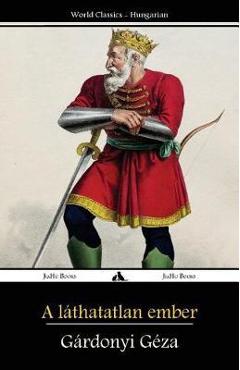 Coperta cărții 'A Láthatatlan Ember - Geza Gardonyi'