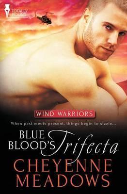 Wind Warriors: Blue Blood's Trifecta - Cheyenne Meadows