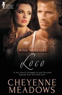 Wind Warriors: Loco - Cheyenne Meadows