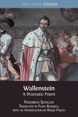 Wallenstein: A Dramatic Poem - Friedrich Schiller
