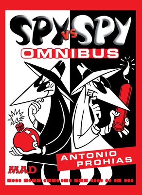 Spy vs. Spy Omnibus (New Edition) - Antonio Prohias