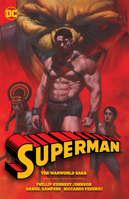 Superman: The Warworld Saga - Phillip Kennedy Johnson