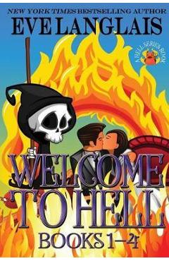 Coperta cărții 'Welcome to Hell 1: Omnibus of Books 1- 4 - Eve Langlais'
