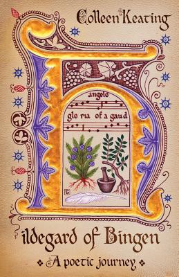Hildegard of Bingen: A poetic journey - Colleen Keating