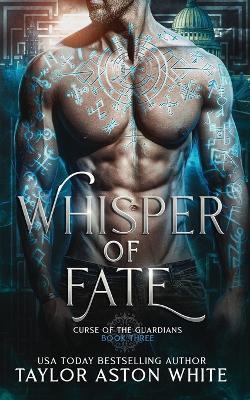 Whisper of Fate: A Dark Paranormal Romance - Taylor Aston White