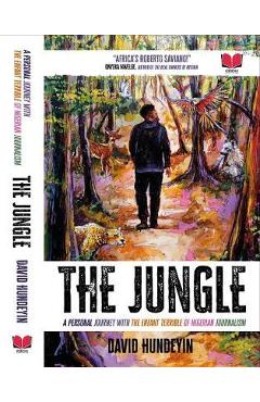 Coperta cărții 'The Jungle: A Personal Journey with the Enfant Terrible of Nigerian Journalism - David Hundeyin'