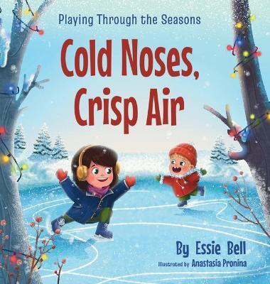 Playing Through the Seasons: Cold Noses, Crisp Air - Essie Bell