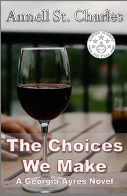 The Choices We Make - Annell St Charles