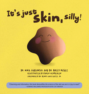 It's Just Skin, Silly! - Nina Jablonski
