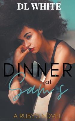 Dinner at Sam's - Dl White
