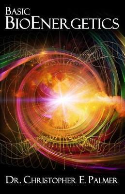 Basic Bioenergetics - Christopher E. Palmer