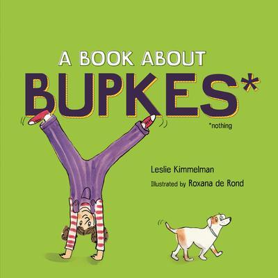 A Book about Bupkes - Leslie Kimmelman
