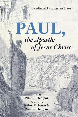 Paul, the Apostle of Jesus Christ - Ferdinand Christian Baur