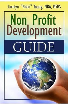 Coperta cărții 'Non-Profit Development Guide - Larolyn Young'