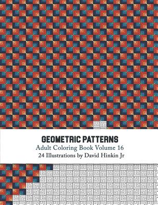 Geometric Patterns - Adult Coloring Book Vol. 16 - David Hinkin Jr
