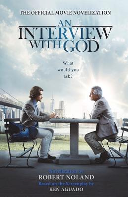 An Interview with God: Official Movie Novelization - Ken Aguado