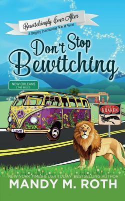 Don't Stop Bewitching - Mandy M. Roth