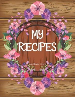My Recipes: personalized recipe box, recipe keeper make your own cookbook, 106-Pages 8.5