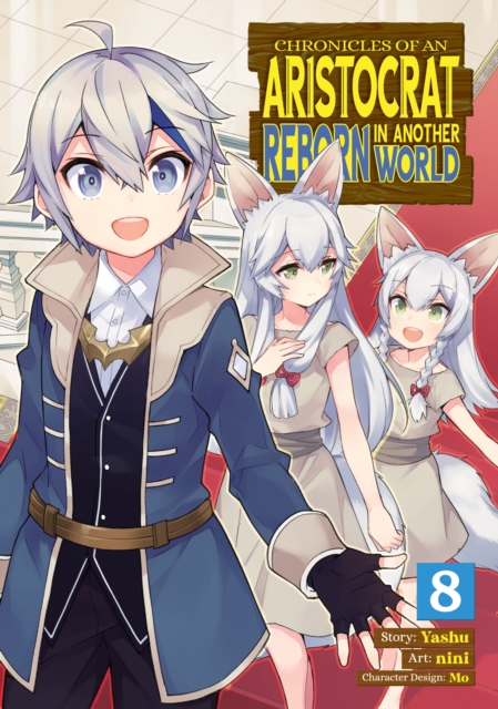 Chronicles of an Aristocrat Reborn in Another World (Manga) Vol. 8 - Yashu